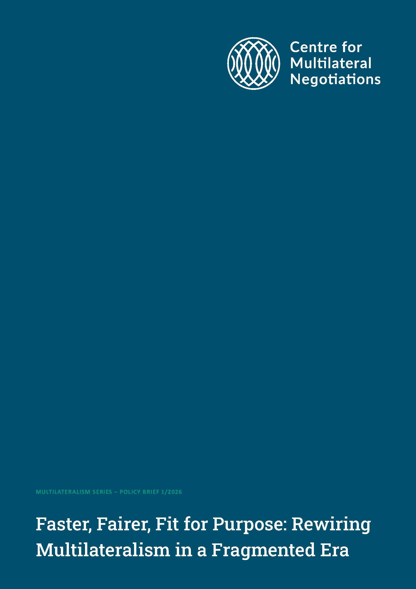 Policy Brief 01/2026: Faster, Fairer, Fit for Purpose: Rewiring Multilateralism in a Fragmented Era