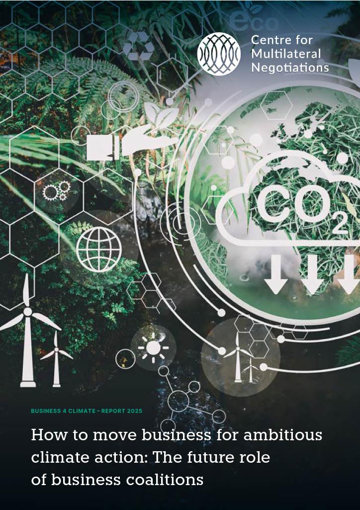 Business4Climate (B4C) Report 2025: “How to Move Business for Ambitious Climate Action: The Future Role of Business Coalitions.”